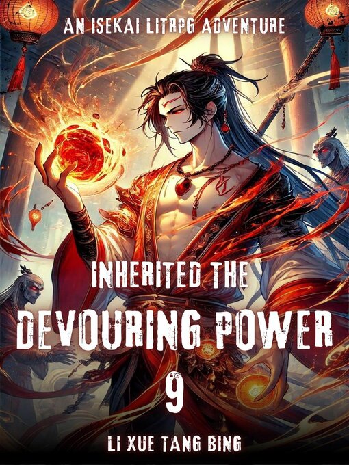 Title details for Inherited the Devouring Power by Li Xue Tang Bing - Available